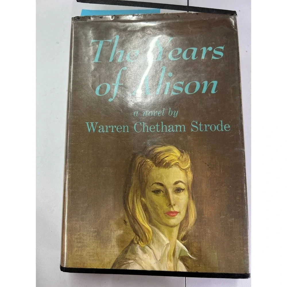 The Years of Alison Warren Chetham Strode 1961 First Edition Novel Putnam
